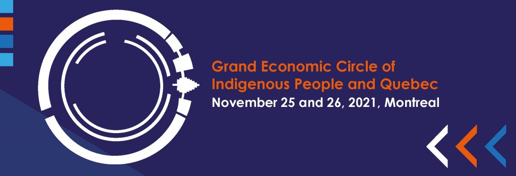 The Grand Economic Circle of Indigenous People and Quebec: An Invitation to Create Linkages Between the Business Communities of the Indigenous Peoples and Quebec