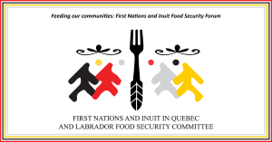 Feeding our Communities: First Nations and Inuit Food Security Forum